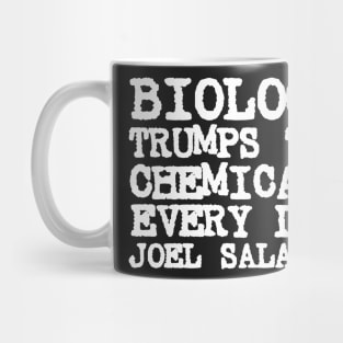 Joel Salatin Quote Biology Trumps Chemicals Every Day Mug